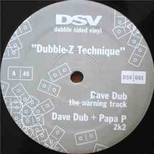 Dave Dub / Papa P - Dubble-Z Technique