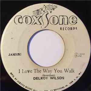 Delroy Wilson - I Love The Way You Walk