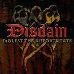 Disdain  - Molest The Unfortunate
