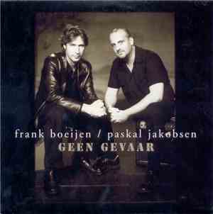 Frank Boeijen / Paskal Jakobsen - Geen Gevaar