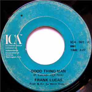 Frank Lucas - Good Thing Man / I Want My Mule Back