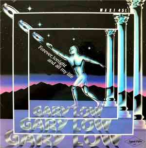 Gary Low - Forever, Tonight And All My Life