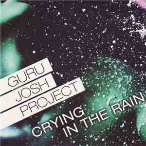 Guru Josh Project - Crying In The Rain