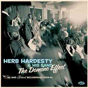 Herb Hardesty - The Domino Effect - The Wing & Federal Recordings 1958-61