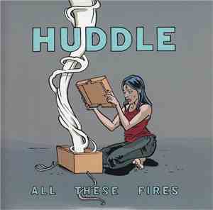 Huddle - All These Fires