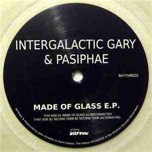 Intergalactic Gary & Pasiphae - Made Of Glass EP