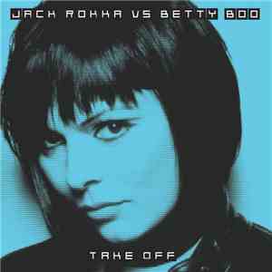 Jack Rokka vs Betty Boo - Take Off
