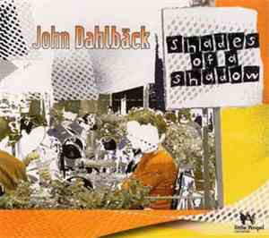 John Dahlbäck - Shades Of A Shadow