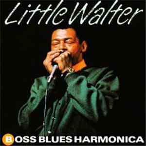Little Walter - Boss Blues Harmonica