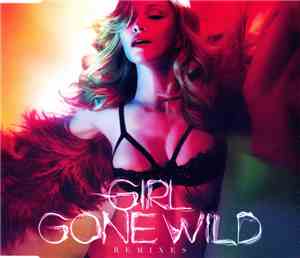 Madonna - Girl Gone Wild (Remixes)