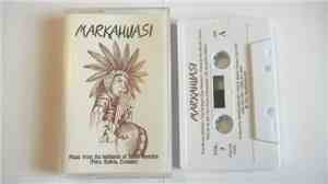 Markahuasi - Music From The Highlands Of South America (Peru, Bolivia, Ecua ...