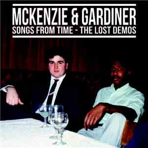 McKenzie & Gardiner - Songs From Time - The Lost Demos