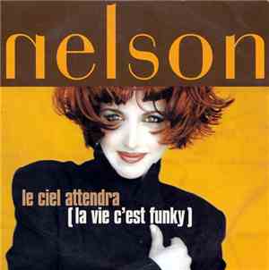 Nelson  - Le Ciel Attendra (La Vie C'Est Funky)