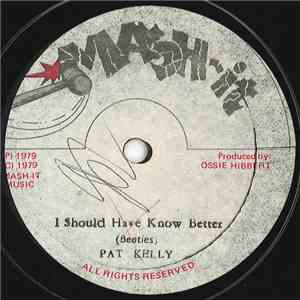 Pat Kelly / Honey Bunch  - I Should Have Known Better / Top Ranking