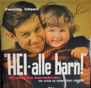 Per Asplin Og Frank Cooks Orkester - Hei - Alle Barn! - 18 Viser Fra Barnet ...