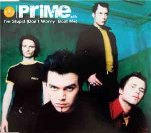 Prime Sth - I'm Stupid (Don't Worry 'Bout Me)
