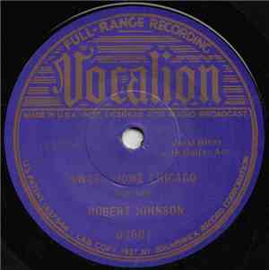Robert Johnson - Sweet Home Chicago / Walkin' Blues