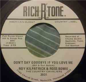 Roy Kilpatrick & Ross Bowie - Don't Say Goodbye If You Love Me / Moonlight  ...