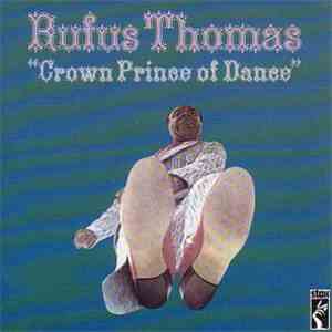 Rufus Thomas - Crown Prince Of Dance