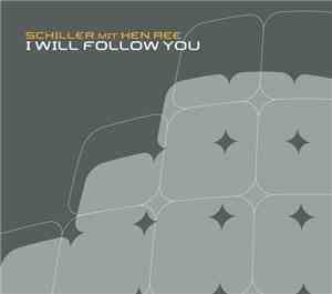 Schiller Mit Hen Ree - I Will Follow You (Remixes & Video)