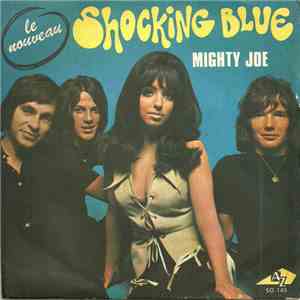 Shocking Blue - Mighty Joe