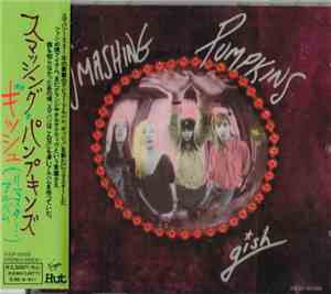 Smashing Pumpkins = スマッシング・パンプキンズ - Gish = ギッシュ