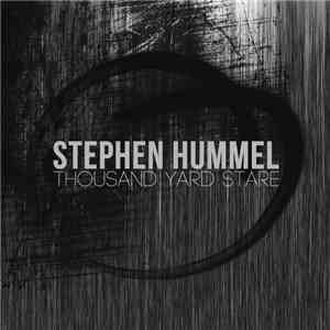 Stephen Hummel - Thousand Yard Stare