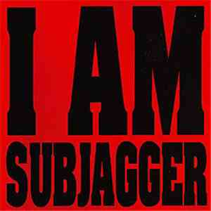 Subjagger - I Am