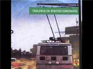 Trolebus - En Sentido Contrario