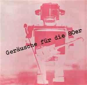 Various - Geräusche Für Die 80er