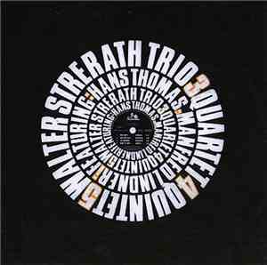 Walter Strerath - Trio Quartet Quintet