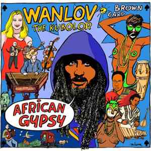Wanlov The Kubolor - Brown Card - African Gypsy