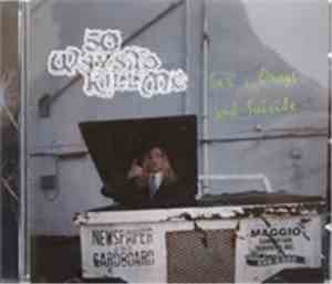 50wtkm / Kingdom Cum - Sex, Drugs And Suicide / Nature Of The Beyond