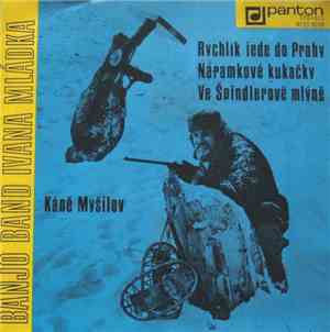 Banjo Band Ivana Mládka - Rychlík Jede Do Prahy