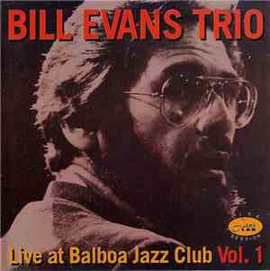 Bill Evans Trio - Live At Balboa Jazz Club Vol. 1