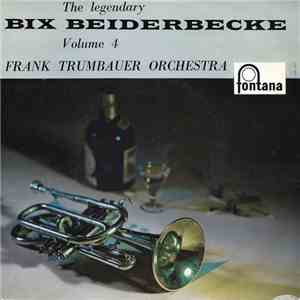 Bix Beiderbecke, Frank Trumbauer Orchestra - The Legendary Bix Beiderbecke  ...