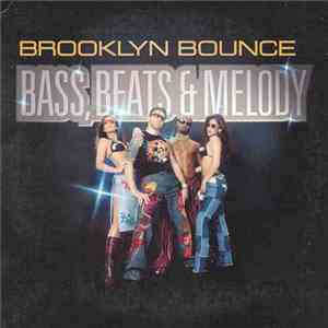 Brooklyn Bounce - Bass, Beats & Melody