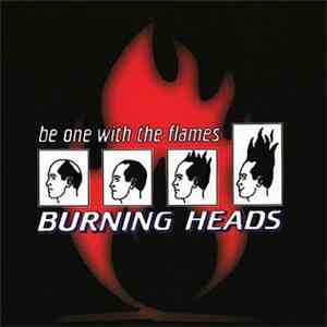Burning Heads - Be One With The Flames
