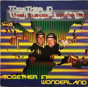 Charly Lownoise & Mental Theo - Together In Wonderland