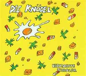 Die Knödel - Verkochte Tiroler