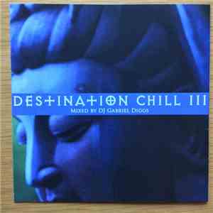 DJ Gabriel Diggs - Destination Chill III