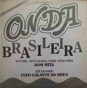 Dom Mita / Cléo Galante - Alô Fiel, Alô Galera, Aonde Anda Vera / Até Quand ...