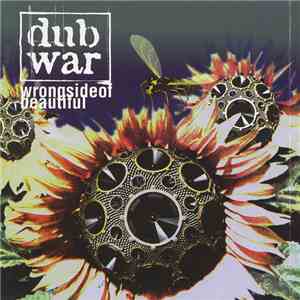 Dub War - Wrong Side Of Beautiful