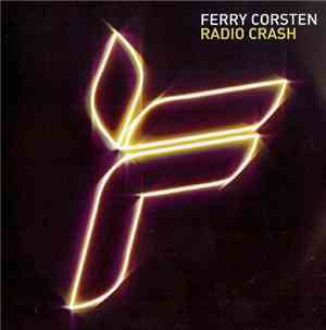 Ferry Corsten - Radio Crash