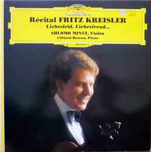 Fritz Kreisler - Shlomo Mintz, Clifford Benson - Récital Fritz Kreisler  -  ...