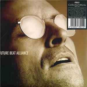 Future Beat Alliance - Collected Works 1996-2017