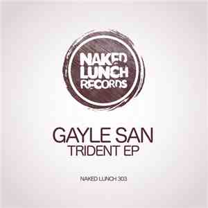 Gayle San - Trident EP