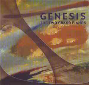 Genesis For Two Grand Pianos - Genesis For Two Grand Pianos
