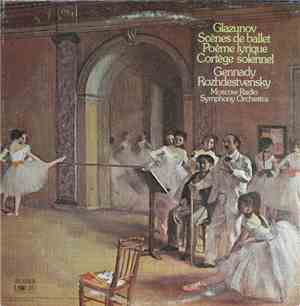 Gennadi Rozhdestvensky, Moscow Radio Symphony Orchestra, Glazunov - Glazuno ...