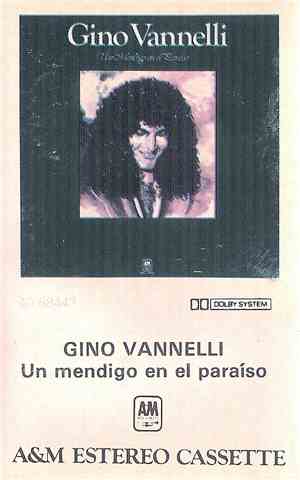 Gino Vannelli - Un Mendigo En El Paraíso